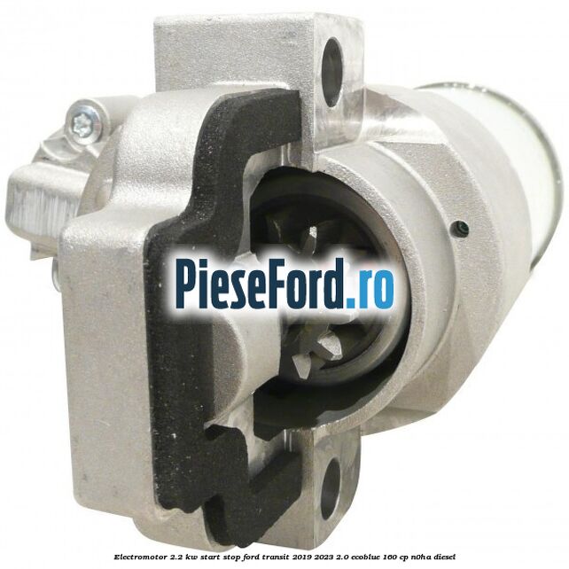 Electromotor 2.2 KW start stop Ford Transit 2019-2023 2.0 EcoBlue 160 cp N0HA diesel