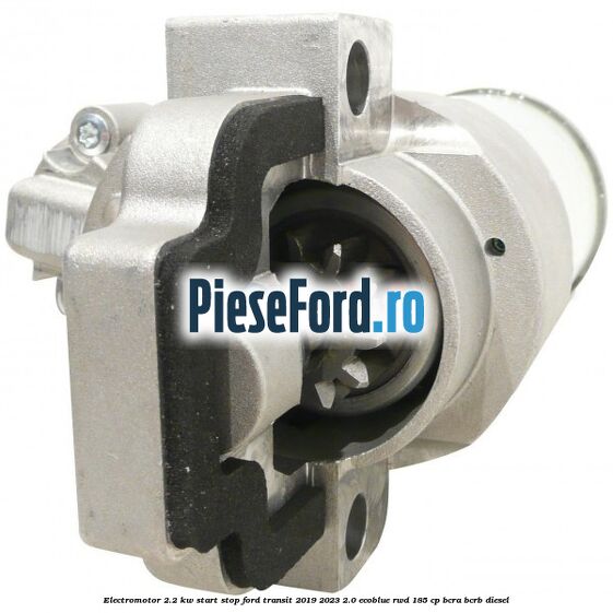 Electromotor 2.2 KW start stop Ford Transit 2019-2023 2.0 EcoBlue RWD 185 cp BCRA, BCRB diesel