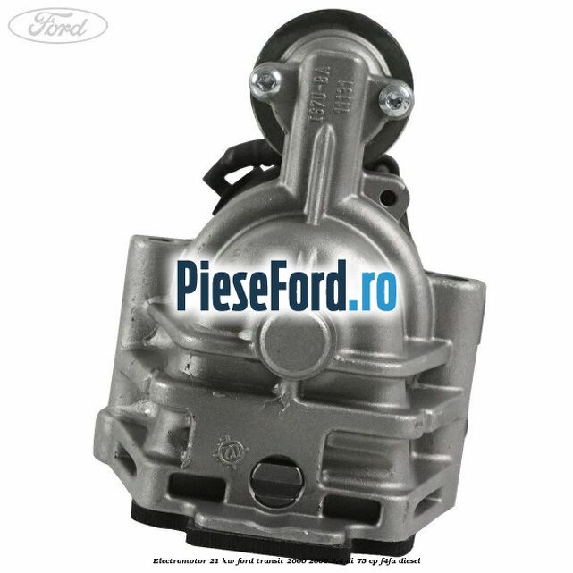 Electromotor 2,1 KW Ford Transit 2000-2006 2.4 DI 75 cp F4FA diesel