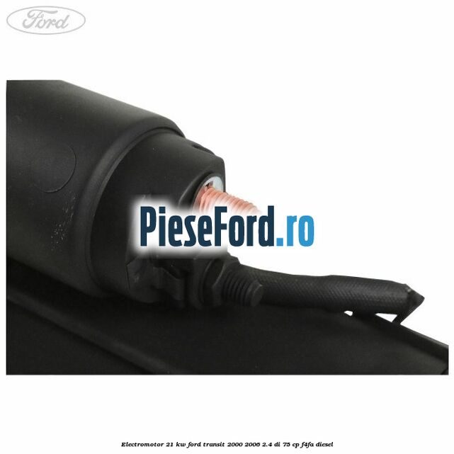 Electromotor 2,1 KW Ford Transit 2000-2006 2.4 DI 75 cp F4FA diesel