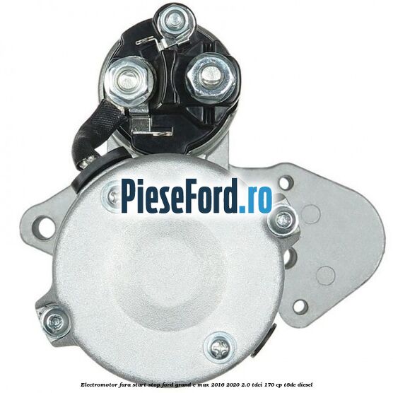 Electromotor, fara start-stop Ford Grand C-Max 2016-2020 2.0 TDCi 170 cp T8DE diesel