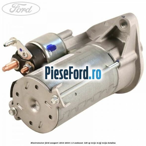 Electromotor Ford EcoSport 2013-2018 1.0 EcoBoost 125 cp M1JC, M1JJ, M1JU benzina
