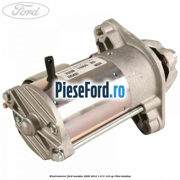 Electromotor Ford Mondeo 2008-2014 1.6 Ti 110 cp RHBA benzina
