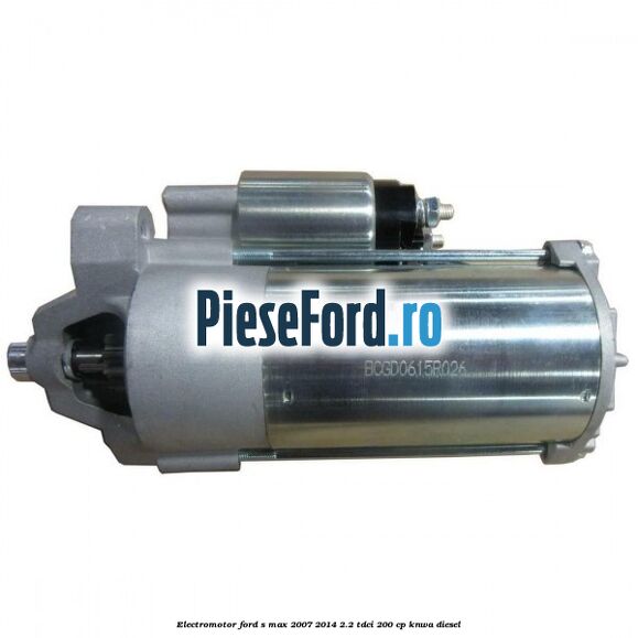 Electromotor Ford S-Max 2007-2014 2.2 TDCi 200 cp KNWA diesel