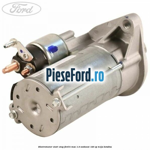 Electromotor start stop Ford B-Max 1.0 EcoBoost 120 cp M1JA benzina