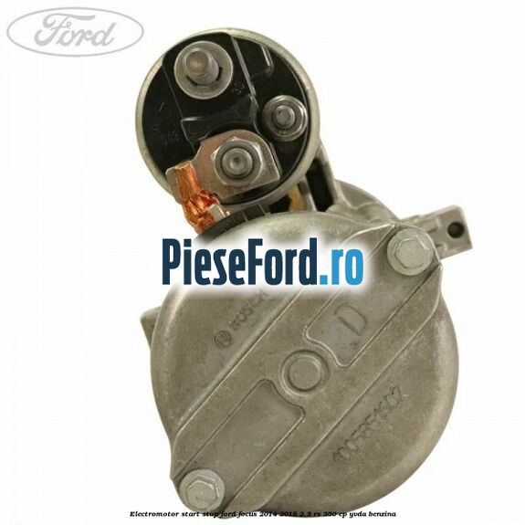 Electromotor start stop Ford Focus 2014-2018 2.3 RS 350 cp YVDA benzina