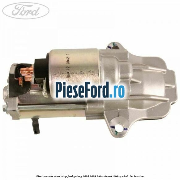 Electromotor start stop Ford Galaxy 2015-2023 2.0 EcoBoost 240 cp R9CD, R9CI benzina