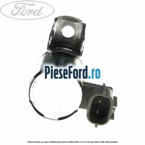 Electrovalva ax came admisie Ford Focus 2004-2007 1.6 Ti 115 cp Electrovalva ax came admisie Ford Focus 2004-2007 1.6 Ti 115 cp HXDA, HXDB, SIDA benzina