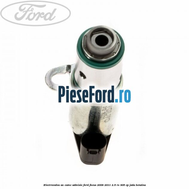 Electrovalva ax came admisie Ford Focus 2008-2011 2.5 RS 305 cp JZDA benzina
