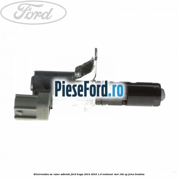 Electrovalva ax came admisie Ford Kuga 2013-2016 1.6 EcoBoost 4x4 182 cp Electrovalva ax came admisie Ford Kuga 2013-2016 1.6 EcoBoost 4x4 182 cp JTMA benzina