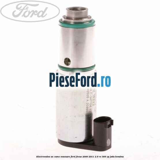 Electrovalva ax came evacuare Ford Focus 2008-2011 2.5 RS 305 cp JZDA benzina