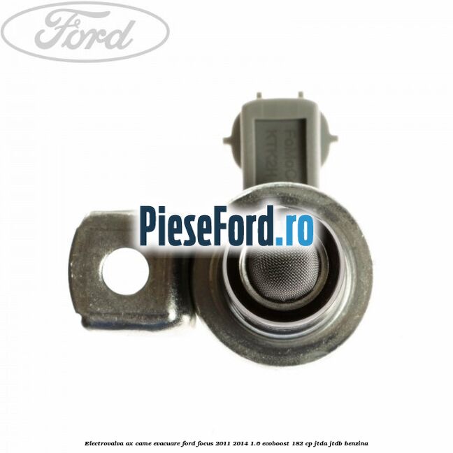 Electrovalva ax came evacuare Ford Focus 2011-2014 1.6 EcoBoost 182 cp JTDA, JTDB benzina