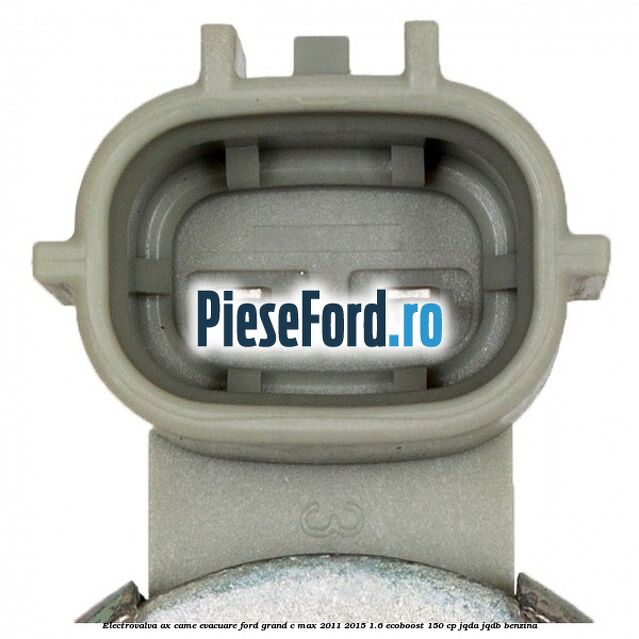 Electrovalva ax came evacuare Ford Grand C-Max 2011-2015 1.6 EcoBoost 150 cp JQDA, JQDB benzina