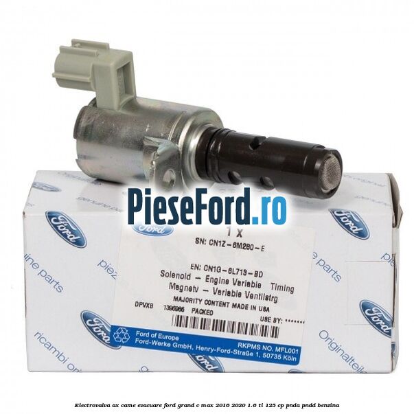 Electrovalva ax came evacuare Ford Grand C-Max 2016-2020 1.6 Ti 125 cp PNDA, PNDD benzina