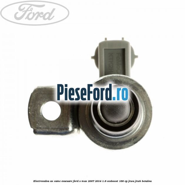 Electrovalva ax came evacuare Ford S-Max 2007-2014 1.6 EcoBoost 160 cp JTWA, JTWB benzina