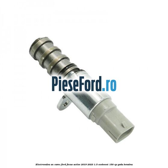 Electrovalva ax came Ford Focus Active 2019-2023 1.5 EcoBoost 150 cp YZDA benzina
