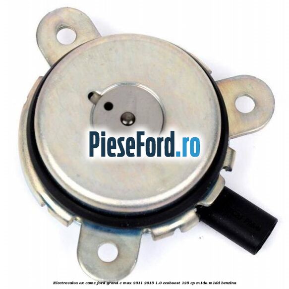 Electrovalva ax came Ford Grand C-Max 2011-2015 1.0 EcoBoost 125 cp M1DA, M1DD benzina