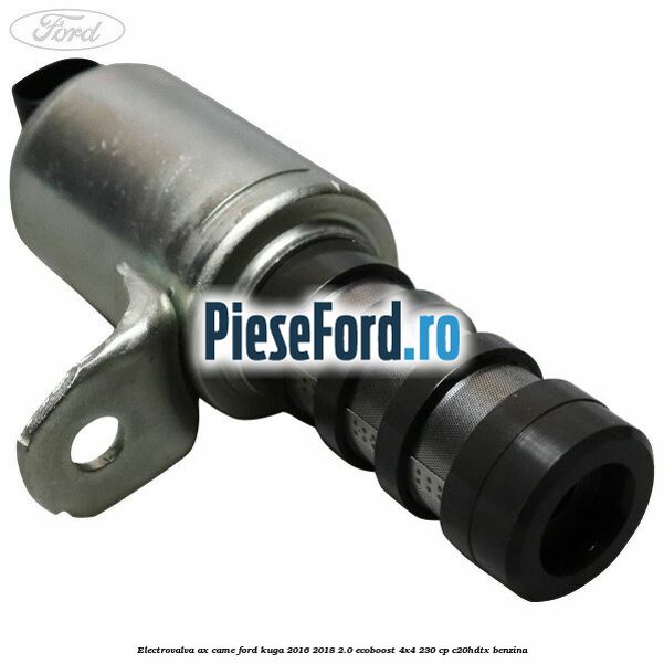 Electrovalva ax came Ford Kuga 2016-2018 2.0 EcoBoost 4x4 230 cp C20HDTX benzina
