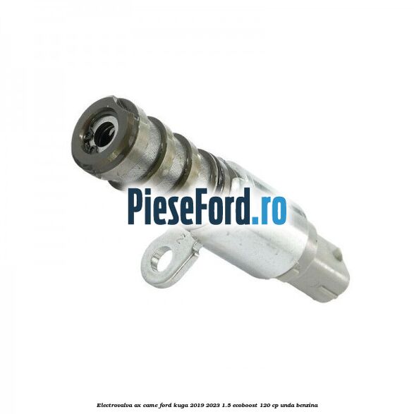 Electrovalva ax came Ford Kuga 2019-2023 1.5 EcoBoost 120 cp Electrovalva ax came Ford Kuga 2019-2023 1.5 EcoBoost 120 cp UNDA benzina