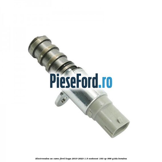 Electrovalva ax came Ford Kuga 2019-2023 1.5 EcoBoost 183 cp 996, Y1DA benzina