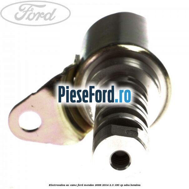 Electrovalva ax came Ford Mondeo 2008-2014 2.3 160 cp Electrovalva ax came Ford Mondeo 2008-2014 2.3 160 cp SEBA benzina