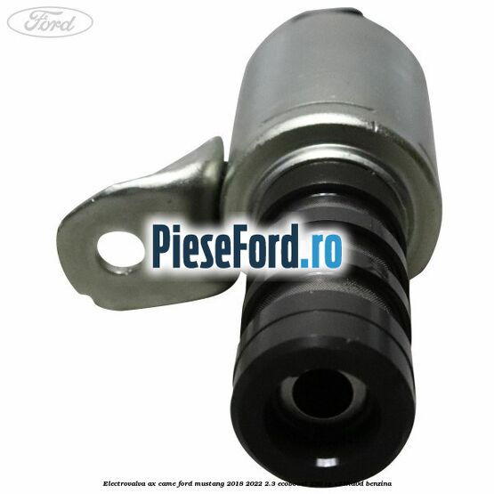 Electrovalva ax came Ford Mustang 2018-2022 2.3 EcoBoost 290 cp C23HD0D benzina