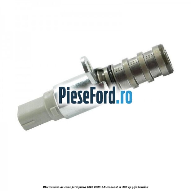 Electrovalva ax came Ford Puma 2020-2023 1.5 EcoBoost ST 200 cp YZJA benzina