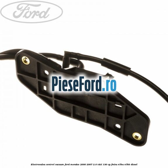 Electrovalva control vacuum Ford Mondeo 2000-2007 2.0 TDCi 130 cp FMBA, N7BA, N7BB diesel