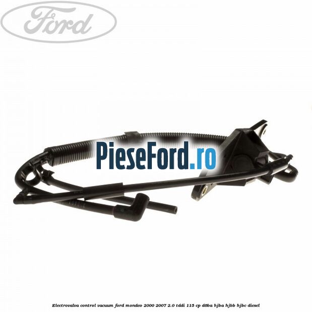 Electrovalva control vacuum Ford Mondeo 2000-2007 2.0 TDDI 115 cp D6BA, HJBA, HJBB, HJBC diesel