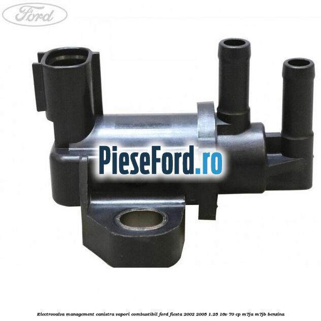 Electrovalva management canistra vapori combustibil Ford Fiesta 2002-2005 1.25 16V 70 cp M7JA, M7JB benzina