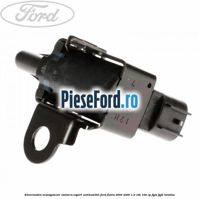 Electrovalva management canistra vapori combustibil Ford Fiesta 2002-2005 1.6 16V 100 cp FYJA, FYJB benzina