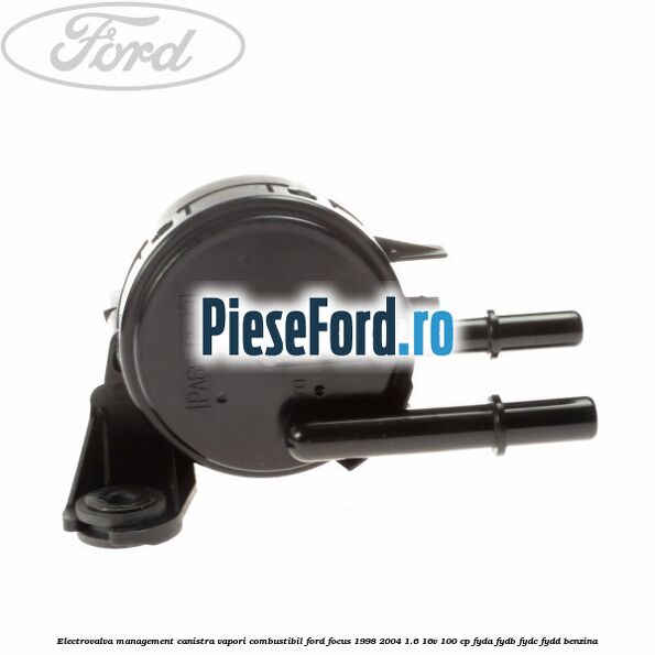 Electrovalva management canistra vapori combustibil Ford Focus 1998-2004 1.6 16V 100 cp FYDA, FYDB, FYDC, FYDD benzina