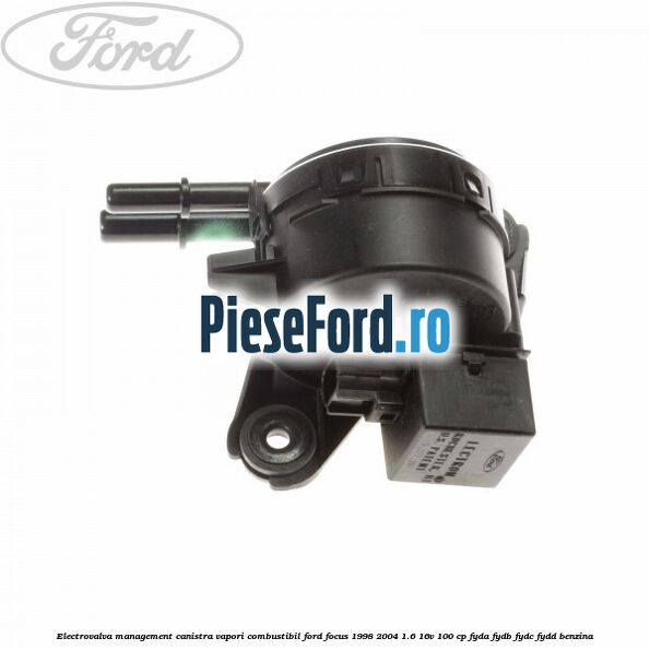 Electrovalva management canistra vapori combustibil Ford Focus 1998-2004 1.6 16V 100 cp FYDA, FYDB, FYDC, FYDD benzina