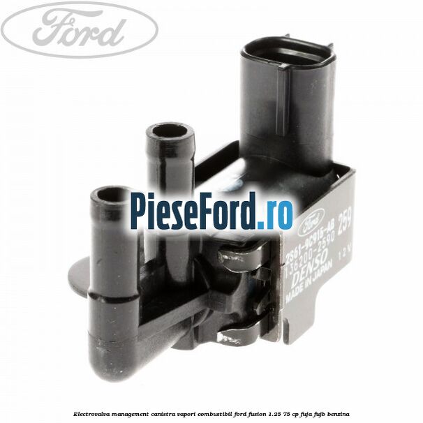 Electrovalva management canistra vapori combustibil Ford Fusion 1.25 75 cp FUJA, FUJB benzina