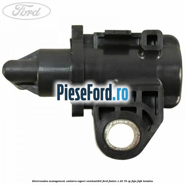 Electrovalva management canistra vapori combustibil Ford Fusion 1.25 75 cp FUJA, FUJB benzina