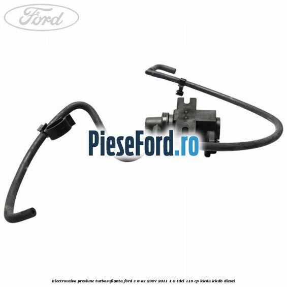 Electrovalva presiune turbosuflanta Ford C-Max 2007-2011 1.8 TDCi 115 cp Electrovalva presiune turbosuflanta Ford C-Max 2007-2011 1.8 TDCi 115 cp KKDA, KKDB diesel