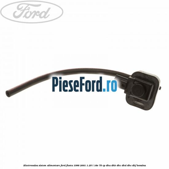 Electrovalva sistem alimentare Ford Fiesta 1996-2001 1.25 i 16V 75 cp DHA, DHB, DHC, DHD, DHE, DHF benzina