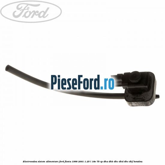 Electrovalva sistem alimentare Ford Fiesta 1996-2001 1.25 i 16V 75 cp DHA, DHB, DHC, DHD, DHE, DHF benzina