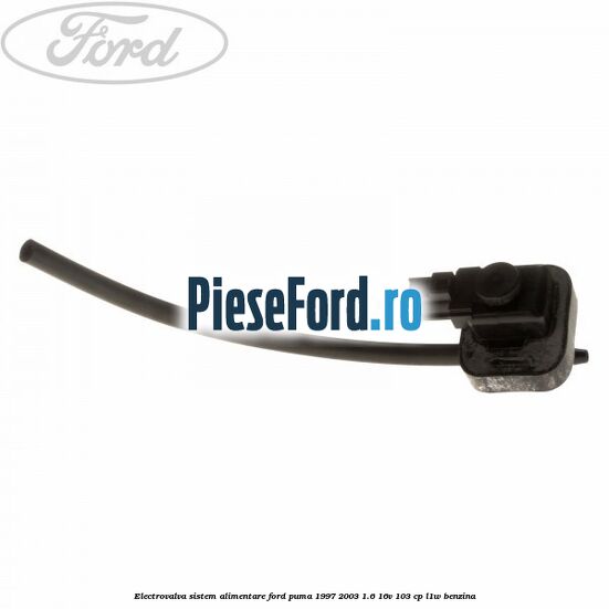 Electrovalva sistem alimentare Ford Puma 1997-2003 1.6 16V 103 cp Electrovalva sistem alimentare Ford Puma 1997-2003 1.6 16V 103 cp L1W benzina