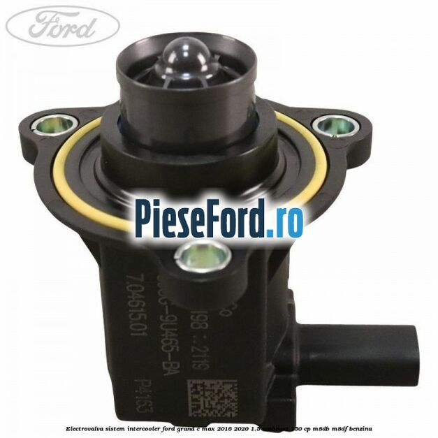 Electrovalva sistem intercooler Ford Grand C-Max 2016-2020 1.5 EcoBoost 150 cp M8DB, M8DF benzina