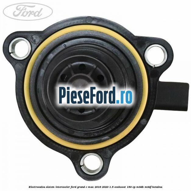 Electrovalva sistem intercooler Ford Grand C-Max 2016-2020 1.5 EcoBoost 150 cp M8DB, M8DF benzina