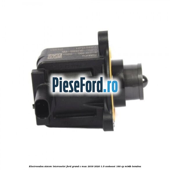 Electrovalva sistem intercooler Ford Grand C-Max 2016-2020 1.5 EcoBoost 180 cp Electrovalva sistem intercooler Ford Grand C-Max 2016-2020 1.5 EcoBoost 180 cp M9DB benzina