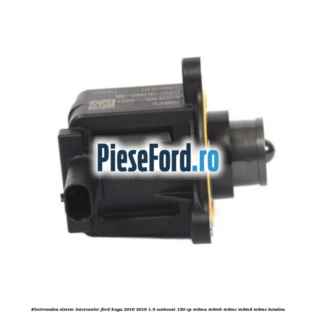 Electrovalva sistem intercooler Ford Kuga 2016-2018 1.5 EcoBoost 150 cp M8MA, M8MB, M8MC, M8MD, M8ME benzina