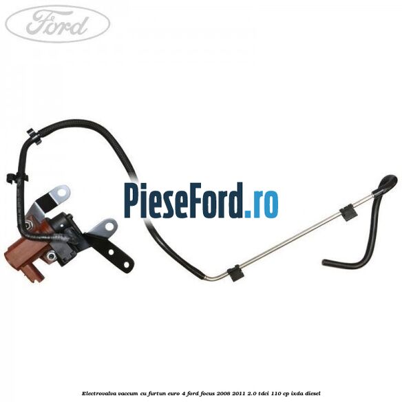 Electrovalva vaccum cu furtun Euro 4 Ford Focus 2008-2011 2.0 TDCi 110 cp Electrovalva vaccum cu furtun Euro 4 Ford Focus 2008-2011 2.0 TDCi 110 cp IXDA diesel