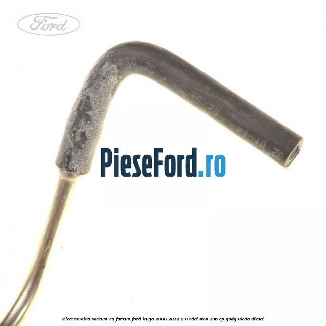 Electrovalva vaccum cu furtun Ford Kuga 2008-2012 2.0 TDCi 4x4 136 cp G6DG, UKDA diesel