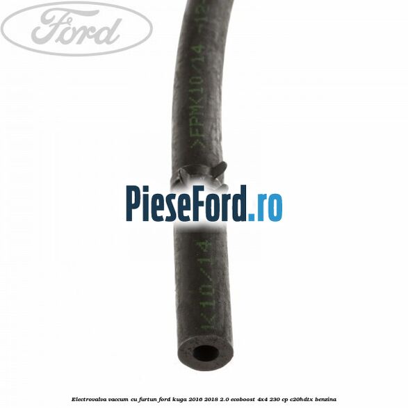 Electrovalva vaccum, cu furtun Ford Kuga 2016-2018 2.0 EcoBoost 4x4 230 cp C20HDTX benzina