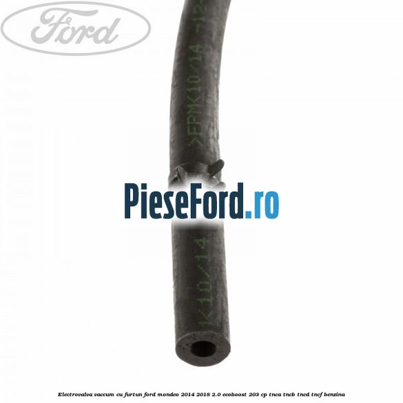 Electrovalva vaccum, cu furtun Ford Mondeo 2014-2018 2.0 EcoBoost 203 cp TNCA, TNCB, TNCD, TNCF benzina