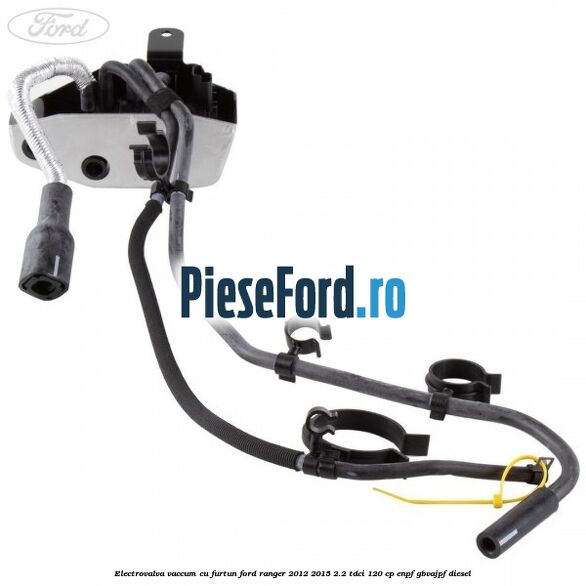 Electrovalva vaccum cu furtun Ford Ranger 2012-2015 2.2 TDCi 120 cp ENPF, GBVAJPF diesel