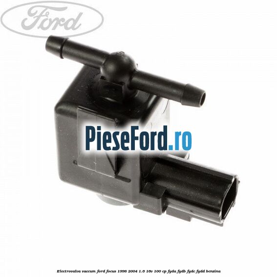 Electrovalva vaccum Ford Focus 1998-2004 1.6 16V 100 cp FYDA, FYDB, FYDC, FYDD benzina