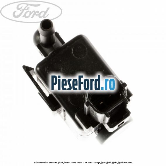 Electrovalva vaccum Ford Focus 1998-2004 1.6 16V 100 cp FYDA, FYDB, FYDC, FYDD benzina